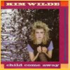 Kim Wilde - Child Come Away